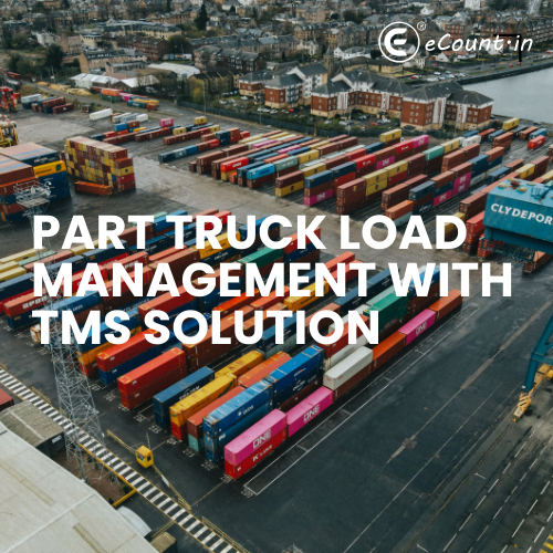 Part Truck Load Management